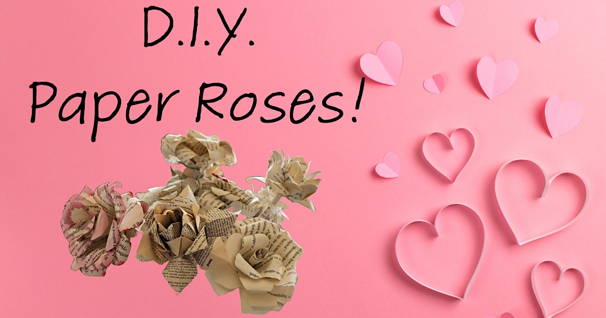 DIY Paper Roses!